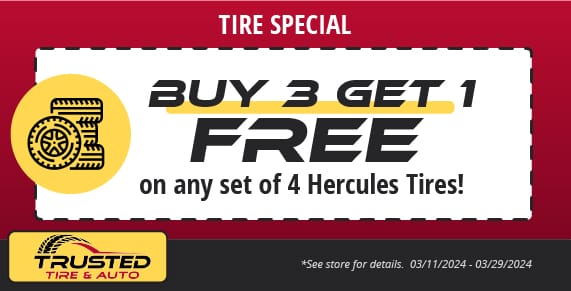 buy 3 get 1 free on any set of 4 hercules tires!, trusted tire & auto